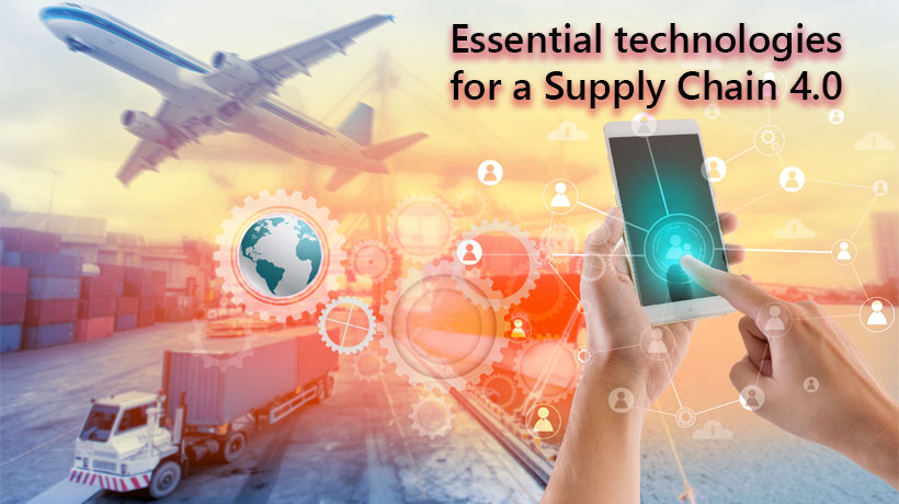 Big Data, Internet of Things, Predictive Analysis, Artificial Intelligence, Machine Learning and Blockchain: the leading technologies for Supply Chain 4.0.